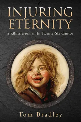Rănirea eternității: A Knstlerroman in Twenty-Six Cantosvolumul 25 - Injuring Eternity: A Knstlerroman in Twenty-Six Cantosvolume 25