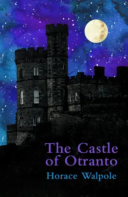 Castelul din Otranto (Legend Classics) - Castle of Otranto (Legend Classics)