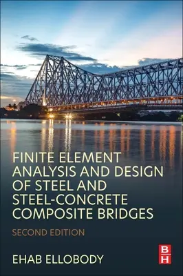 Analiza și proiectarea cu elemente finite a podurilor compozite din oțel și oțel-beton - Finite Element Analysis and Design of Steel and Steel-Concrete Composite Bridges