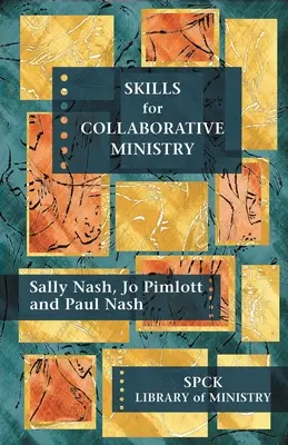Abilități pentru o slujire colaborativă - Skills for Collaborative Ministry