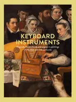 Instrumente cu claviatură - Virginale, clavecine și orgi în picturile din secolele al XVI-lea și al XVII-lea - Keyboard Instruments - Virginals, harpsichords and organs in paintings of the 16th and 17th centuries