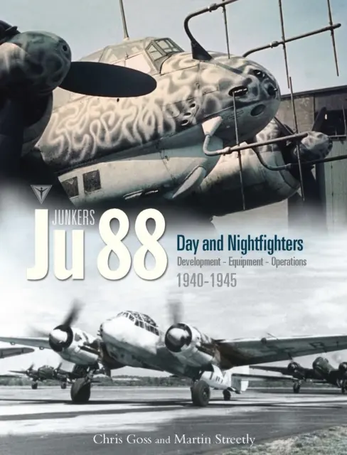 Junkers Ju 88 Volumul 3 - Dezvoltare, echipament și operațiuni 1940-1945 - Junkers Ju 88 Volume 3 - Development, Equipment and Operations 1940-1945