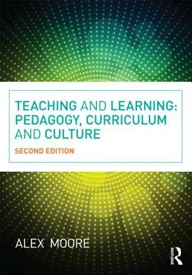 Predare și învățare: Pedagogie, curriculum și cultură - Teaching and Learning: Pedagogy, Curriculum and Culture