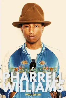 În căutarea lui Pharrell Williams - In Search of Pharrell Williams