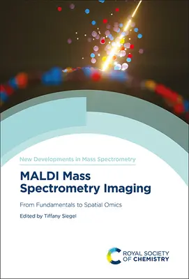 Maldi Imagistica spectrometriei de masă: De la elementele de bază la omica spațială - Maldi Mass Spectrometry Imaging: From Fundamentals to Spatial Omics