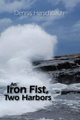 Un pumn de fier, Two Harbors: Volumul 5 - An Iron Fist, Two Harbors: Volume 5