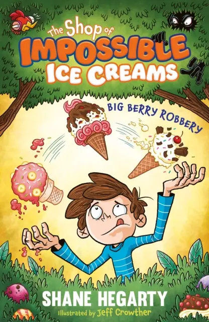 Magazinul de înghețate imposibile: Big Berry Robbery - Cartea 2 - Shop of Impossible Ice Creams: Big Berry Robbery - Book 2
