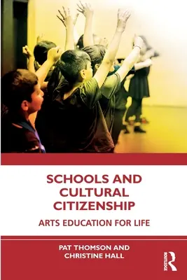 Școlile și cetățenia culturală: Educația artistică pentru viață - Schools and Cultural Citizenship: Arts Education for Life