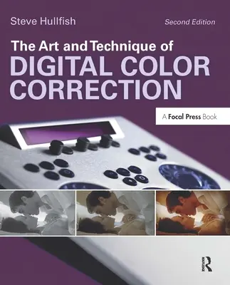 Arta și tehnica corecției digitale a culorilor - The Art and Technique of Digital Color Correction