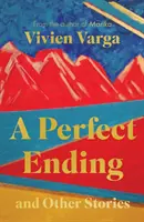 Finalul perfect și alte povestiri - Perfect Ending and Other Stories