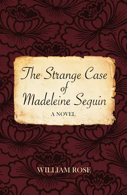 Straniul caz al Madeleinei Seguin - The Strange Case of Madeleine Seguin