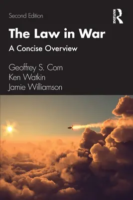 Dreptul în război: o prezentare concisă - The Law in War: A Concise Overview