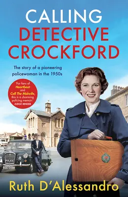 Chemarea detectivului Crockford: Povestea unei polițiste pioniere în anii 1950 - Calling Detective Crockford: The Story of a Pioneering Policewoman in the 1950s