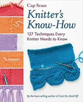 Knitter's Know-How - 127 de tehnici pe care fiecare tricotaș trebuie să le știe - Knitter's Know-How - 127 Techniques Every Knitter Needs to Know