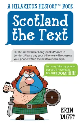 Scotland the Text - Puteți să-mi luați telefonul, dar nu-mi veți lua niciodată libertatea! - Scotland the Text - You Can Take My Phone, but You'll Never Take My Freedom!