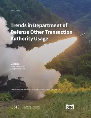Tendințe în utilizarea autorității pentru alte tranzacții a Departamentului Apărării - Trends in Department of Defense Other Transaction Authority Usage