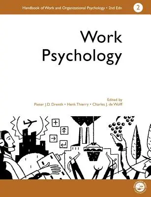 A Handbook of Work and Organizational Psychology: Volumul 2: Psihologia muncii - A Handbook of Work and Organizational Psychology: Volume 2: Work Psychology
