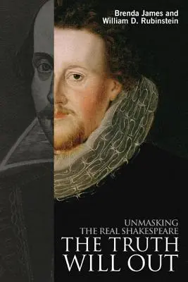 Adevărul va ieși la iveală: Demascarea adevăratului Shakespeare - The Truth Will Out: Unmasking the Real Shakespeare