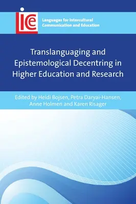Translanguaging și decentrarea epistemologică în învățământul superior și cercetare - Translanguaging and Epistemological Decentring in Higher Education and Research