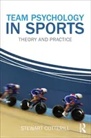 Psihologia echipei în sport: Teorie și practică - Team Psychology in Sports: Theory and Practice