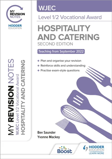 Notele mele de revizuire: WJEC Level 1/2 Vocational Award in Hospitality and Catering, Ediția a doua - My Revision Notes: WJEC Level 1/2 Vocational Award in Hospitality and Catering, Second Edition