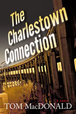 The Charlestown Connection: Un thriller Dermot Sparhawk Volumul 1 - The Charlestown Connection: A Dermot Sparhawk Thrillervolume 1