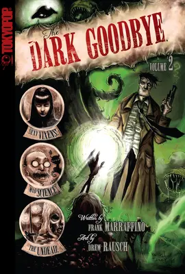 Dark Goodbye, Volumul 2: Volumul 2 - Dark Goodbye, Volume 2: Volume 2