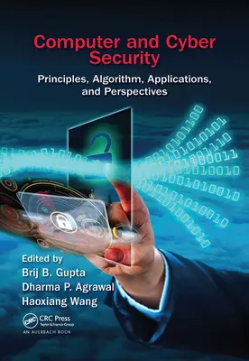 Securitatea informatică și cibernetică: Principii, algoritmi, aplicații și perspective - Computer and Cyber Security: Principles, Algorithm, Applications, and Perspectives