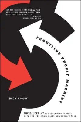 Frontline Profit Machine: Planul Khoury pentru explozia profiturilor la punctul de vânzare - Frontline Profit Machine: The Khoury Blueprint for Exploding Profits at the Point of Sale