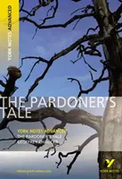 Pardoner's Tale: York Notes Advanced tot ce trebuie să recuperați, să studiați și să vă pregătiți pentru și 2023 și 2024 examene și evaluări - Pardoner's Tale: York Notes Advanced everything you need to catch up, study and prepare for and 2023 and 2024 exams and assessments
