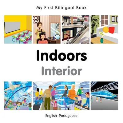 My First Bilingual Book-Indoors (Engleză-Portugheză) - My First Bilingual Book-Indoors (English-Portuguese)