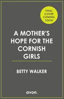 Speranța mamei pentru fetele din Cornwall - Mother's Hope for the Cornish Girls