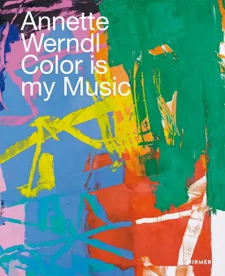 Annette Werndl: Culoarea este muzica mea - Annette Werndl: Color Is My Music