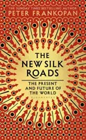 Noile drumuri ale mătăsii - Prezentul și viitorul lumii - New Silk Roads - The Present and Future of the World