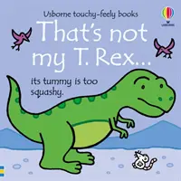 Asta nu e T. Rex mea... - That's Not My T. Rex...