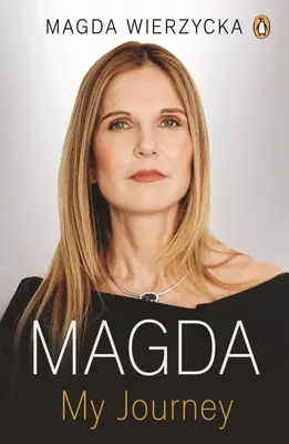 Magda: Cum am supraviețuit și am prosperat în afaceri și în viață - Magda: How I Survived and Thrived in Business and Life