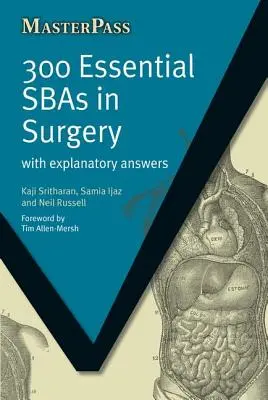 300 Sbas esențiale în chirurgie: Cu răspunsuri explicative - 300 Essential Sbas in Surgery: With Explanatory Answers