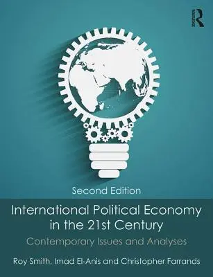 Economia politică internațională în secolul XXI: Probleme și analize contemporane - International Political Economy in the 21st Century: Contemporary Issues and Analyses