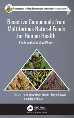 Compuși bioactivi din alimente naturale multifactoriale pentru sănătatea umană: Alimente și plante medicinale - Bioactive Compounds from Multifarious Natural Foods for Human Health: Foods and Medicinal Plants