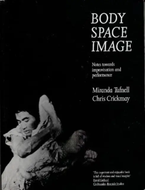Body Space Image: Note către improvizație și performanță - Body Space Image: Notes Towards Improvisation and Performance