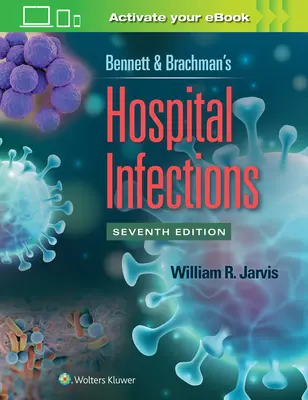 Infecțiile din spital ale lui Bennett & Brachman - Bennett & Brachman's Hospital Infections