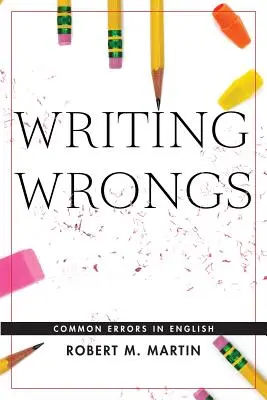 Writing Wrongs: Erori comune în limba engleză - Writing Wrongs: Common Errors in English