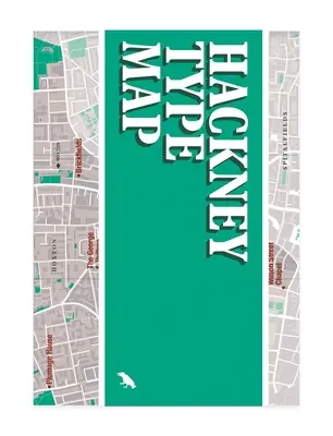 Harta tipografică Hackney: Scrisori arhitecturale din Ghidul Hackney - Hackney Type Map: Architectural Lettering of Hackney Guide