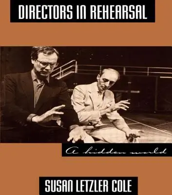 Regizorii în repetiție: O lume ascunsă - Directors in Rehearsal: A Hidden World
