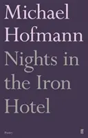 Nopți în hotelul de fier - Nights in the Iron Hotel