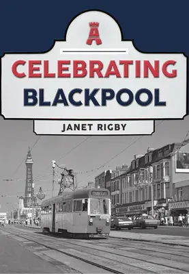 Sărbătorim Blackpool - Celebrating Blackpool