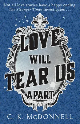 Dragostea ne va despărți - (The Stranger Times 3) - Love Will Tear Us Apart - (The Stranger Times 3)