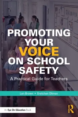 Promovarea vocii dumneavoastră cu privire la siguranța școlară: Un ghid practic pentru profesori - Promoting Your Voice on School Safety: A Practical Guide for Teachers