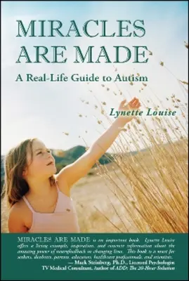 Miracolele sunt făcute: A Real-Life Guide to Autism - Miracles Are Made: A Real-Life Guide to Autism
