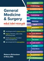 General Medicine and Surgery - Medical student revision guide (Richardson Rebecca (Junior Doctor Royal Derby Hospital Derby))